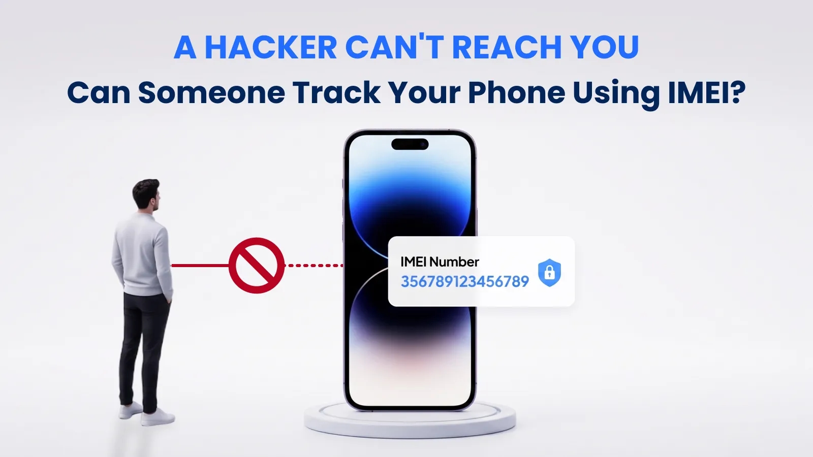 Can Someone Track or Hack Your Phone Using Only the IMEI Number